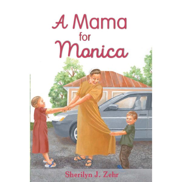 A Mama for Monica Book by Sherilyn J. Zehr For Discount